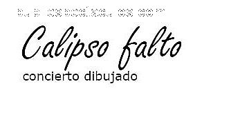 ver + información para la contratacion de Calipso Falto artistas de Madrid