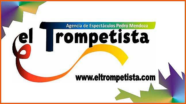 contratacion de artistas Espectáculos el Trompetista