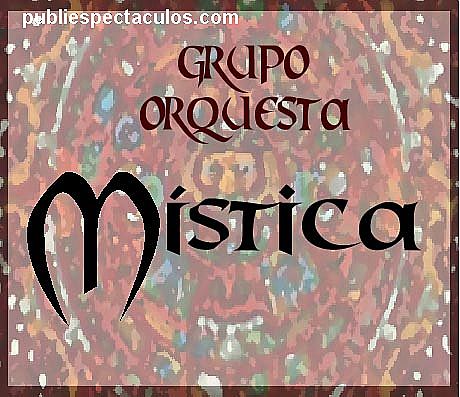 contratacion de artistas GRUPO ORQUESTA MÍSTICA