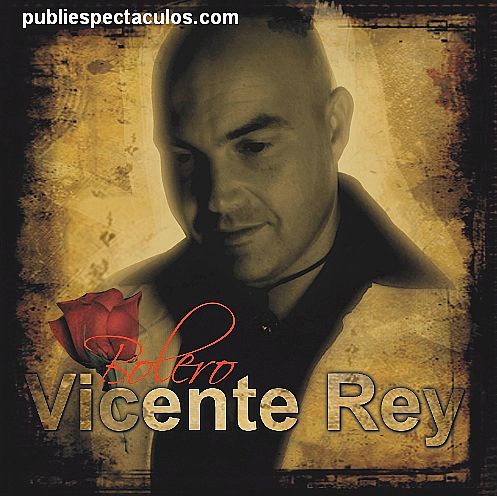 contratacion de artistas VICENTE REY